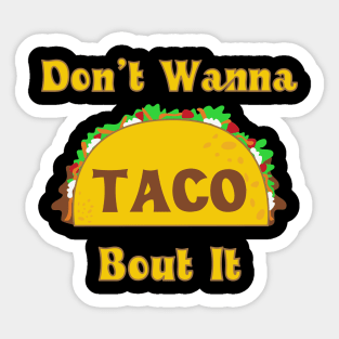 Taco Bout It Sticker